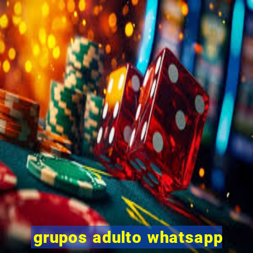 grupos adulto whatsapp